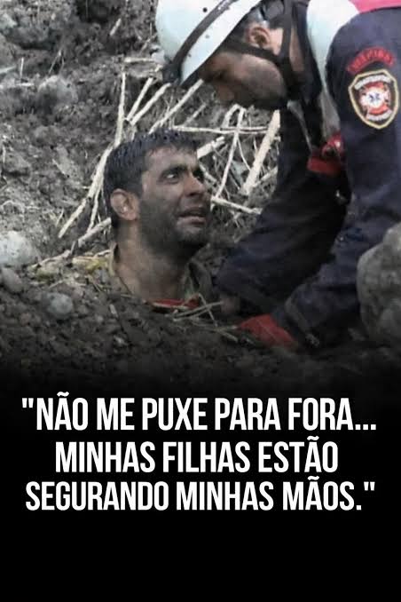 “Não me puxe para fora, minhas filhas estão segurando minha mão”